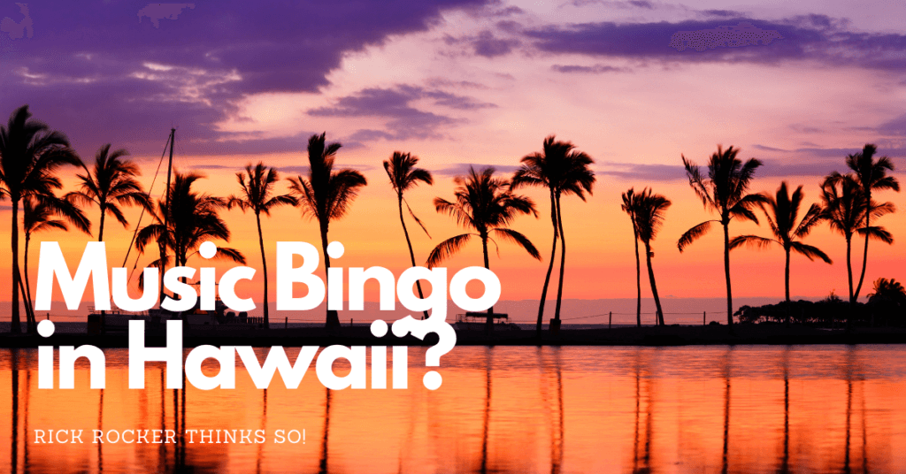 Richard Cole would love to host music bingo in Hawaii. What a great location for a music bingo game!