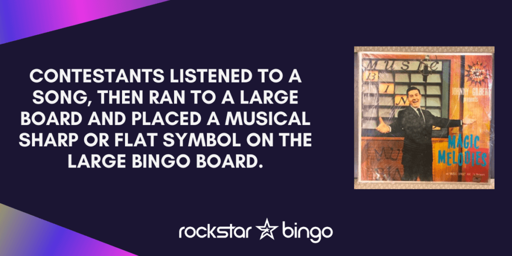 Music bingo originated on a TV show in 1958 with a large bingo board.